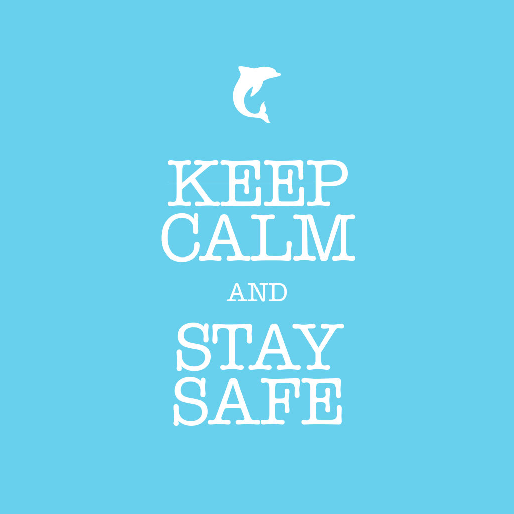 Texts that says "Keep Calm and Stay Safe" from The Blue Dolphin Store